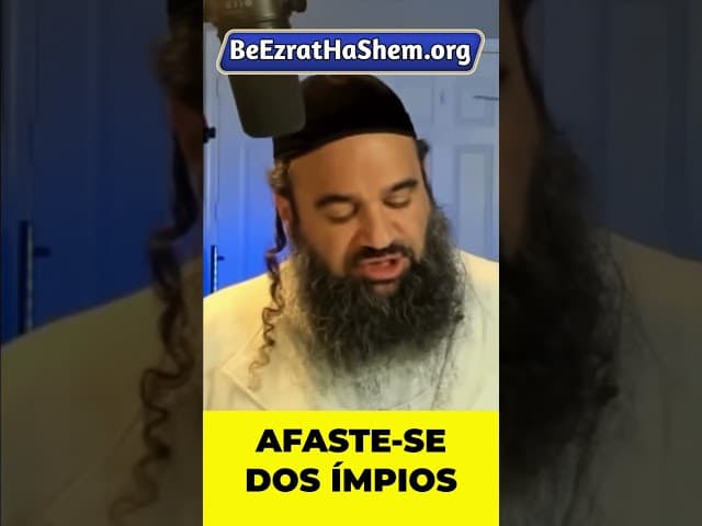 Afaste se dos Ímpios #Torá #Judeu #RabinoYaronReuven