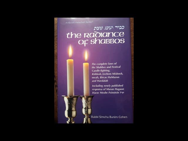 The Radiance of Shabbat (Laws of Shabbat -2)