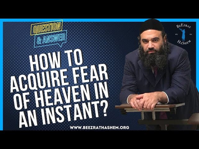   HOW TO ACQUIRE FEAR OF HEAVEN IN AN INSTANT