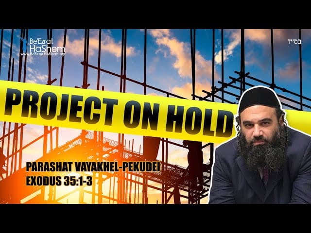 Building God's House - Parashat Vayakhel - Pekudei