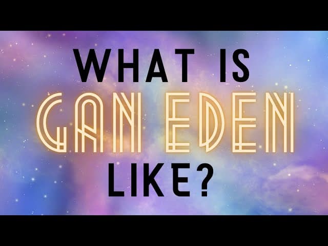 What is GAN EDEN Like?