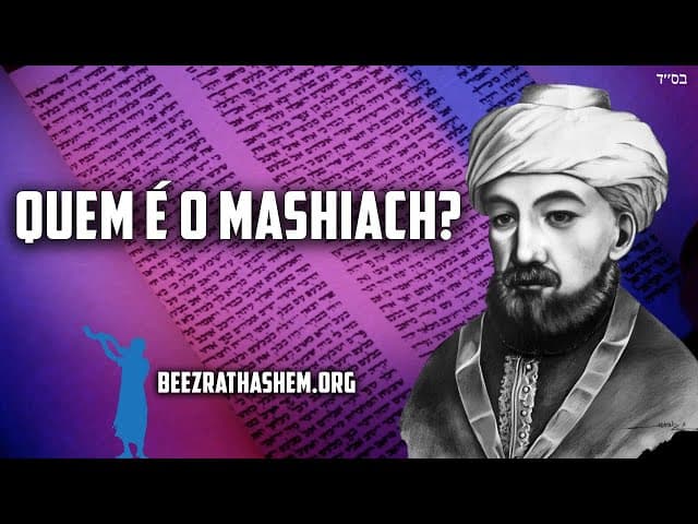 Quem é o MaShiach? Rambam Hilchot Melachim