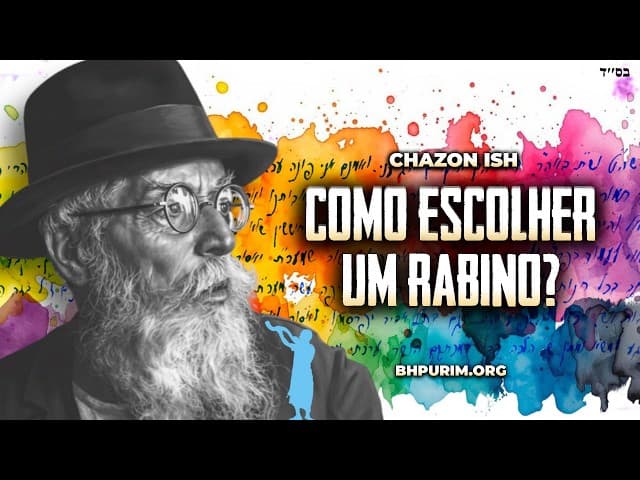 O Chazon Ish: Erros ao Escolher um Rabino