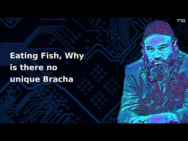 Eating Fish, Why is there no unique Bracha
