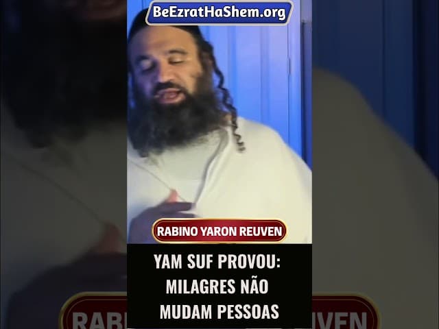 Yam Suf Provou Milagres Não Mudam Pessoas #Torá #Judeu #RabinoYaronReuven