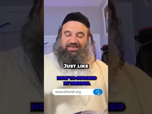 How to Succeed in Teshuva