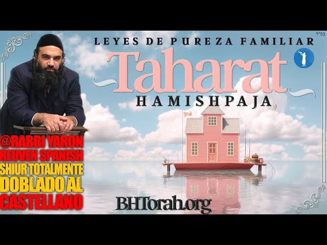 🏡🌊 Taharat HaMishpaja - Las leyes de Pureza Familiar - Un Clip totalmente doblado al Castellano