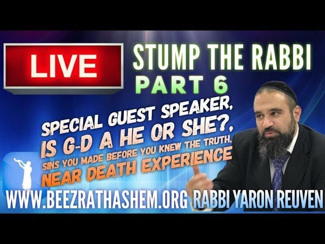 Special Guest Speaker, is G-d a He or she, Near death experience - STUMP THE RABBI (6)