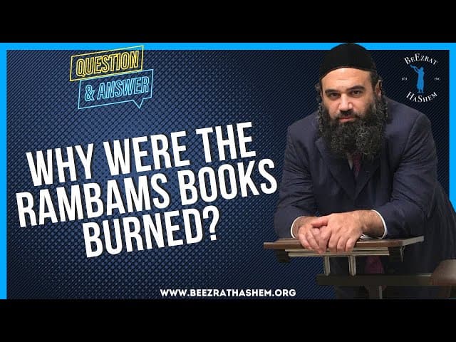   Why were the RAMBAMs books burned