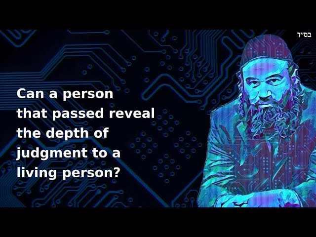 Can a person that passed reveal the depth of judgment to a living person?