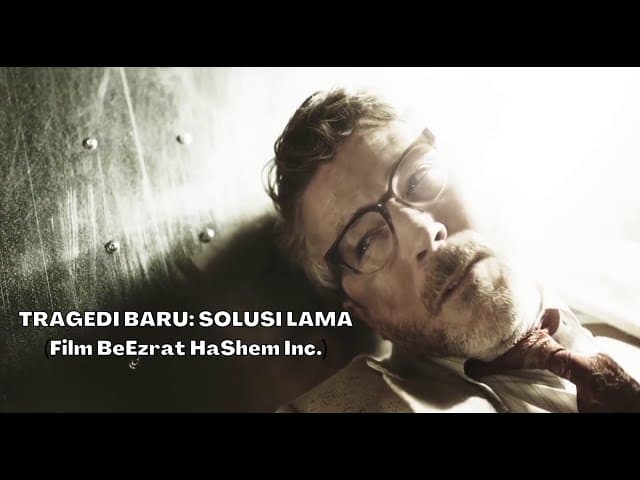 TRAGEDI BARU: SOLUSI LAMA (Film BeEzrat HaShem Inc.)