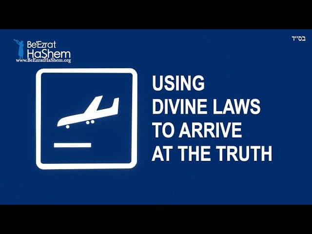 Using Divine Laws To Arrive At The Truth