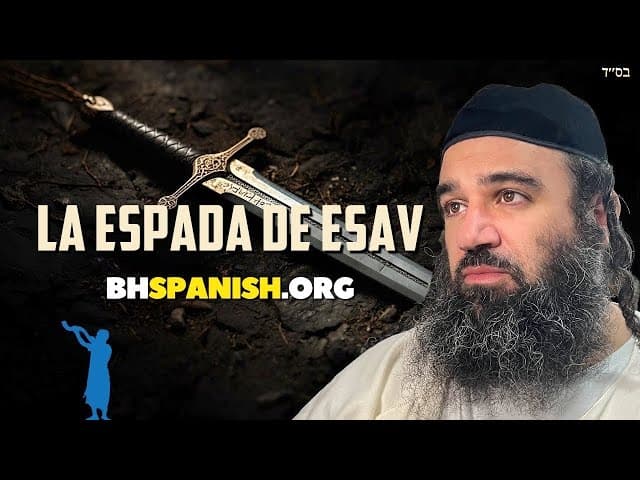 La espada de Esav: Parashat Toldot
