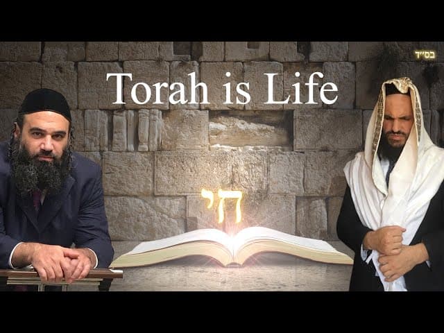 Jewish Hashkafa: The Torah Is Life
