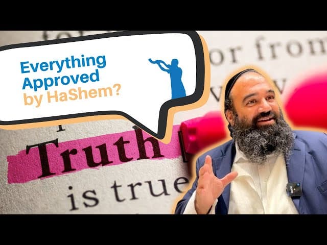 Does everything in the world have to be approved by HaShem?