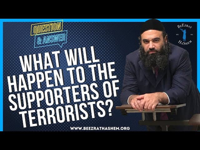 WHAT WILL HAPPEN TO THE SUPPORTERS OF TERRORISTS?