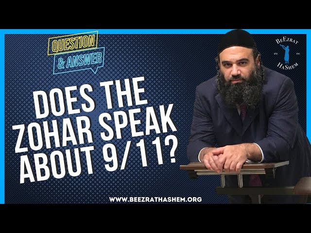 DOES THE ZOHAR SPEAK ABOUT 911?