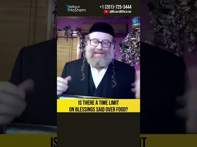 Is There a Time Limit on Blessings Said Over Food? #Torah #shorts