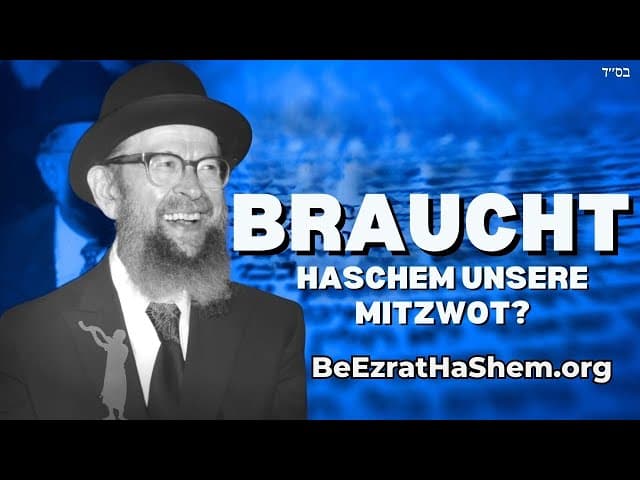 Rav Avigdor Miller: Braucht Gott uns?