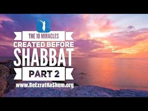 De 10 wonderen geschapen vóór Sjabbat – deel 2 (Moesar, Pirkei Avot)