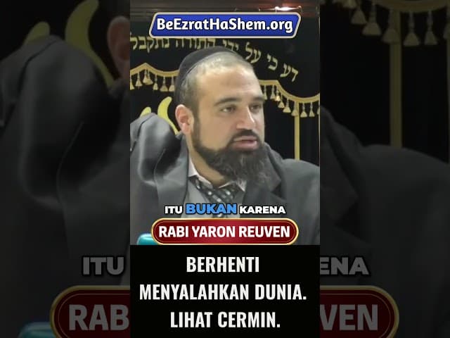 Berhenti Menyalahkan Dunia. Lihat Cermin #Torah #Yahudi #RabiYaronReuven #shorts