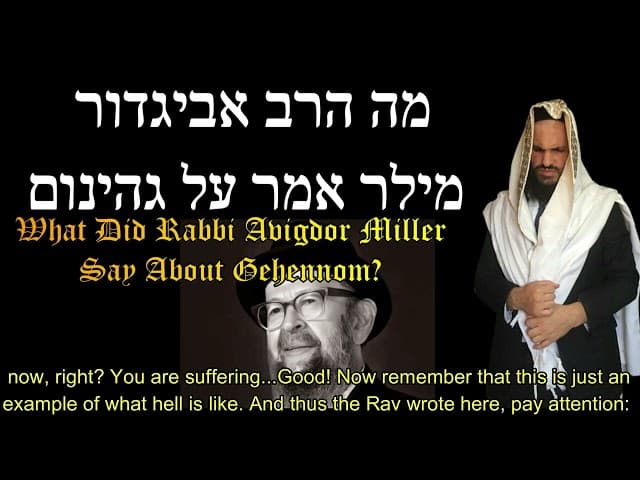 What Did Rabbi Avigdor Miller Say About Gehinnom - Rabbi Efraim Kachlon (W/English Subtitles)