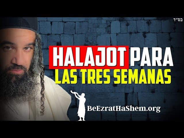 Halajot de las Tres Semanas en Judaísmo