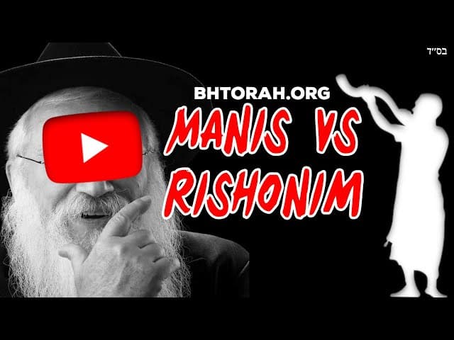Rishonim vs Manis Friedman - Parashat Terumah Heretics