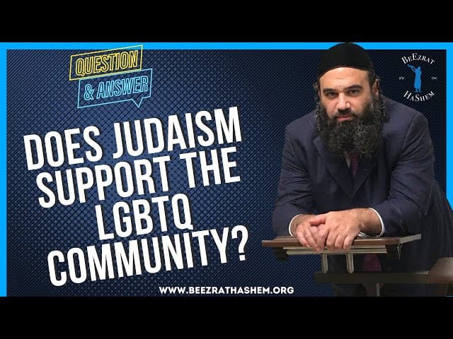 DOES JUDAISM SUPPORT THE LGBTQ COMMUNITY?