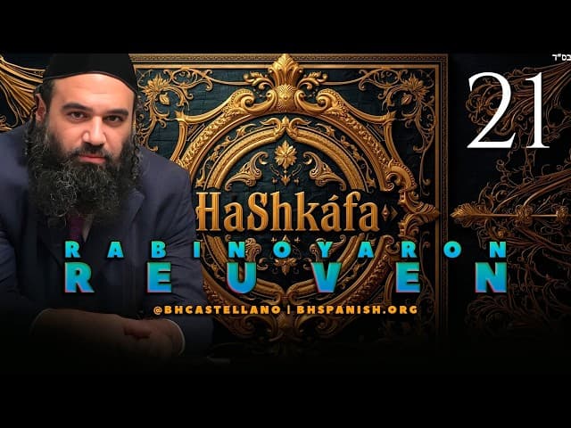 PREPARACIÓN PARA ROSH HASHANA refinando las Middot parte 2 - SERIE DE HASHKAFA JUDÍA CAPITULO 21