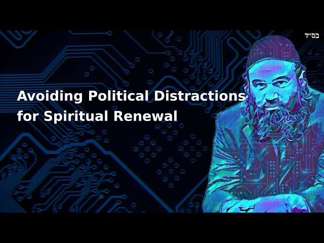 Avoiding Political Distractions for Spiritual Renewal