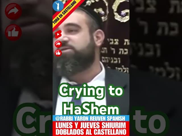 Llorar abre las puertas de Shamayim (cielo)