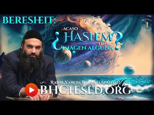 BERESHEIT: ¿Cuál significado tiene que HASHEM nos ame? ¿Acaso D-OS tiene imagen alguna?
