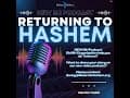 Returning To HaShem PODCAST
