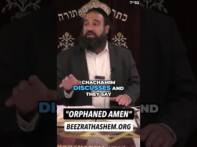 Amen Yetuma, An Orphaned Amen #Torah #Jewish #RabbiYaronReuven #OrthodoxJudaism