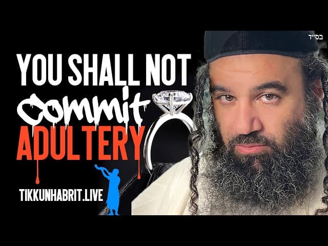 You Shall Not Commit Adultery: TEN COMMANDMENTS (Lo Tinaf)
