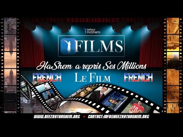 HASHEM A REPRIS SES MILLIONS ( Le Film : L’Histoire de vie du Rabbin Yaron Reuven)