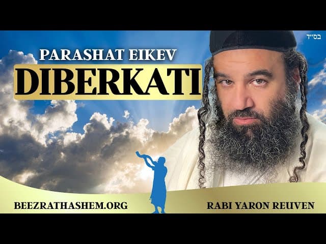 Segalanya Akan Diberkati - Parashat Eikev