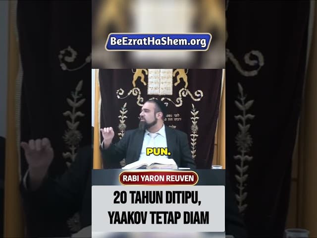 20 Tahun Ditipu, Yaakov Tetap Diam #Torah #Yahudi #RabiYaronReuven