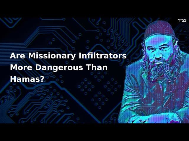 Are Missionary Infiltrators More Dangerous Than Hamas?