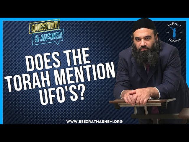 DOES THE TORAH MENTION UFO'S?