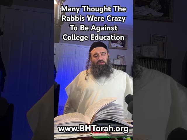 Many Thought the Rabbis Were Crazy to Be Against College Education