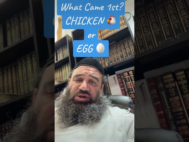 What Came First CHICKEN or the EGG