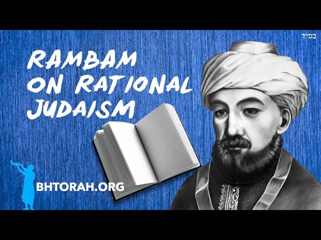 Rambam on Rational Judaism