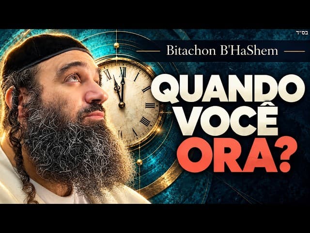 Por Que Muitos Só Oram Quando Já É Tarde Demais | Bitachon 14