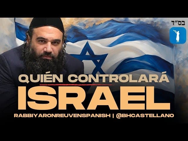 El control de Israel al final de los días - ¿Quien lo controlará?