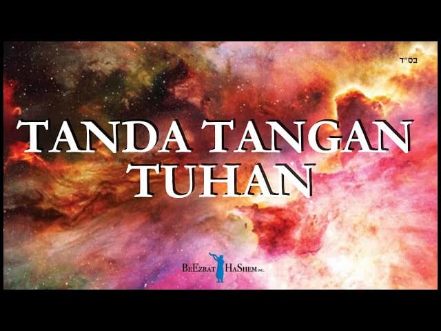 Film TANDA TANGAN TUHAN oleh BeEzrat HaShem Inc.