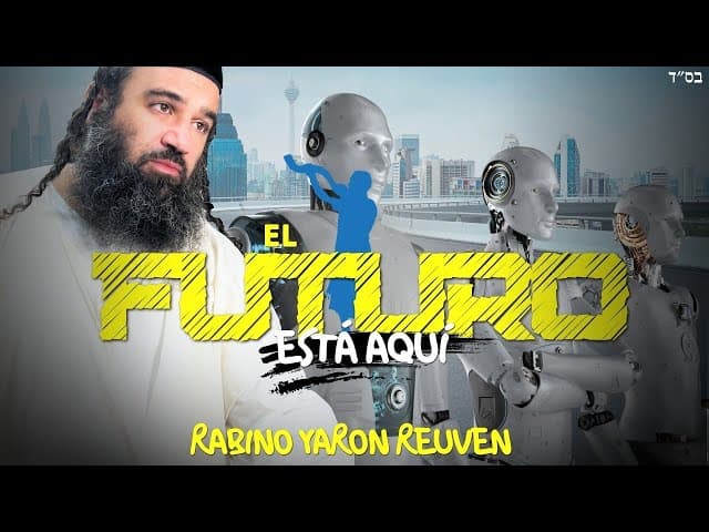 Rabino: Parece que el futuro ya está aquí.