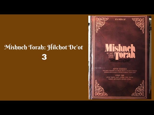 MISHNEH TORAH - HILCHOT DE'OT 3