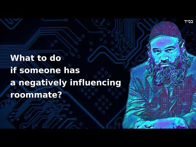 What to do if someone has a negatively influencing roommate?